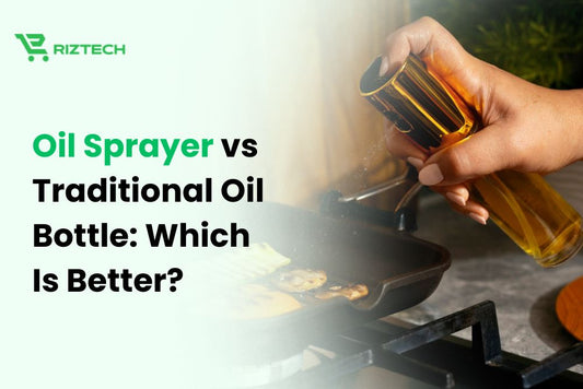Oil Sprayer vs Traditional Oil Bottle: Which Is Better?