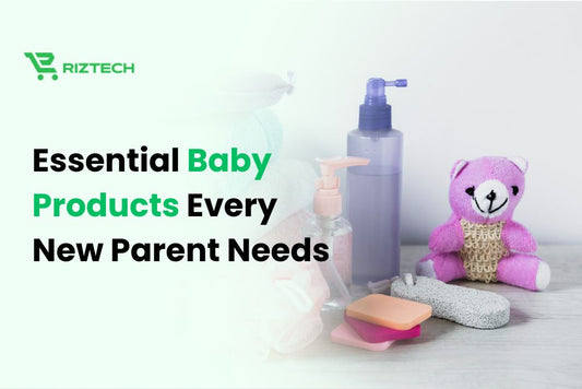 Essential Baby Products Every New Parent Needs
