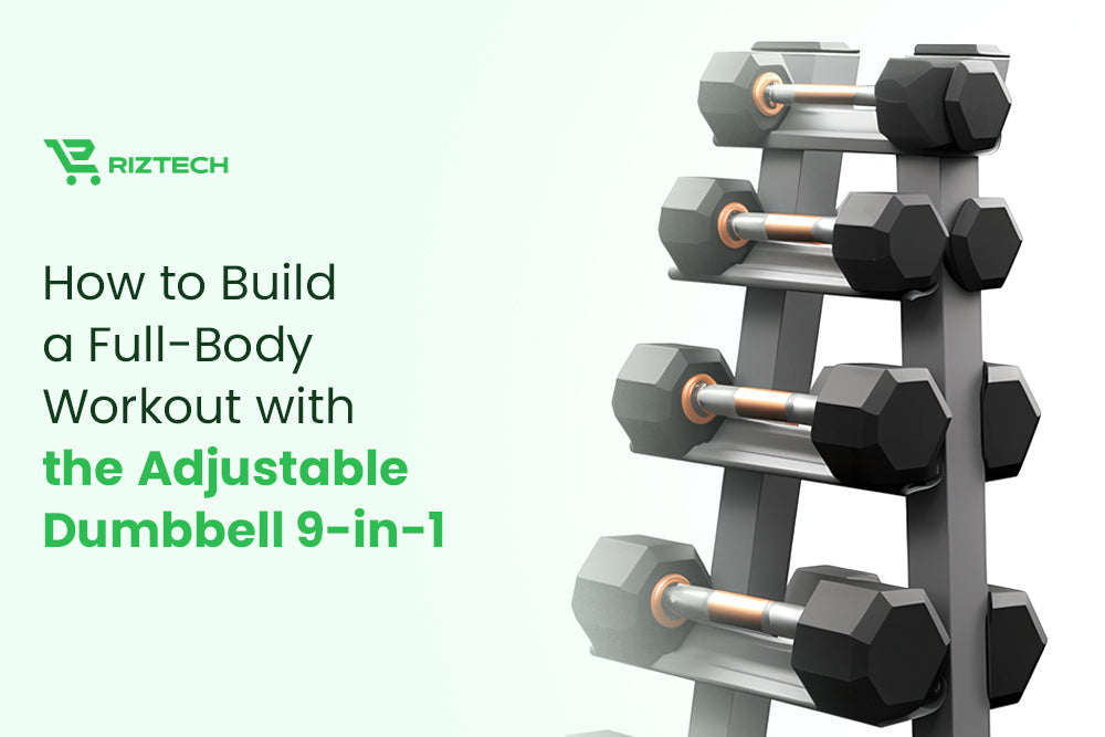 How to Build a Full-Body Workout with the Adjustable Dumbbell 9-in-1